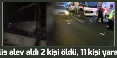 Otobüs alev aldı 2 kişi öldü