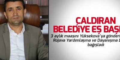 Çaldıran Belediye Eş başkanın dan Yüksekova’ya anlamlı destek