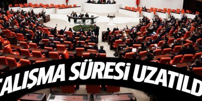 TBMM'nin çalışma süresi uzatıldı