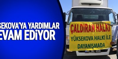 Çaldıran Belediyesi’nden Yüksekova’ya yardımlar devam ediyor !