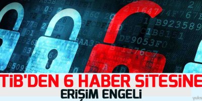 TİB'den 6 haber sitesine erişim engeli