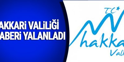 Hakkari Valiliği'nden Çukurca yalanlaması