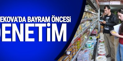 Yüksekova'da Bayram Öncesi Gıda Denetimi