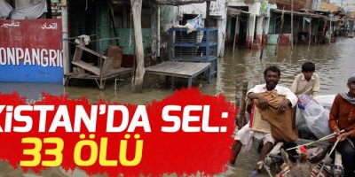 Pakistan'da sel: 33 ölü