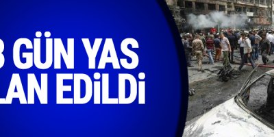 Üç gün yas ilan edildi