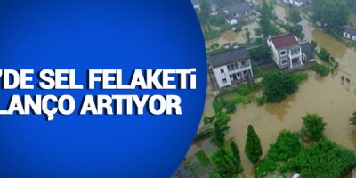 Çin'deki sel felaketinde ölenlerin sayısı 128'e yükseldi
