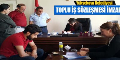 Yüksekova Belediyesi Toplu İş Sözleşmesi İmzaladı