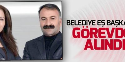 Belediye Eş Başkanları görevden alındı!