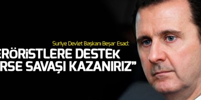 Esad: 'Teröristlere destek kesilirse savaşı kazanırız'