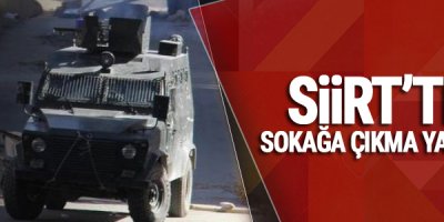 Siirt'te 'sokağa çıkma yasağı' ilan edildi