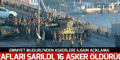 Emniyet Müdürü'nden askerlere ilişkin açıklama: 16 asker öldürüldü