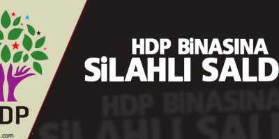 HDP binasına silahlı saldırı