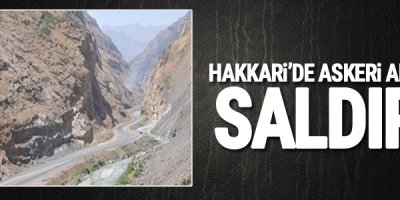 Hakkari'de askeri araca saldırı düzenlendi