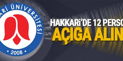 Hakkari’de 12 personel açığa alındı!
