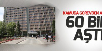 Kamuda görevden almalar 60 bini aştı