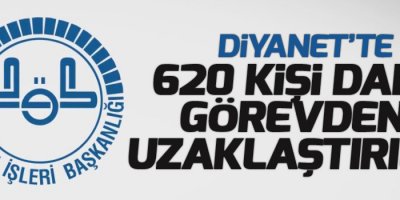 Diyanet’te 620 kişi daha görevden uzaklaştırıldı