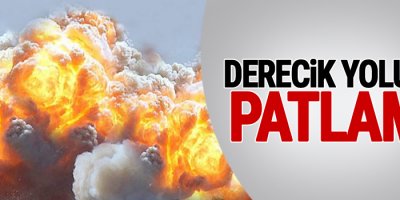Derecik yolunda patlama