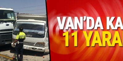 Van’da zincirleme trafik kazası; 11 yaralı