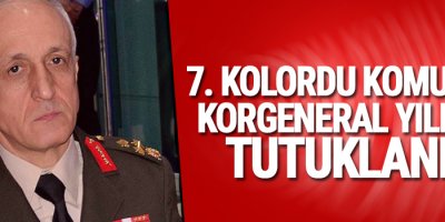 Diyarbakır 7. Kolordu Komutanı Korgeneral Yılmaz tutuklandı