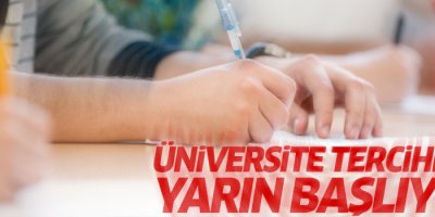 Üniversite tercihleri yarın başlıyor