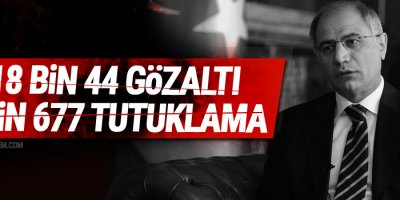18 bin gözaltı yaklaşık 10 bin tutuklama