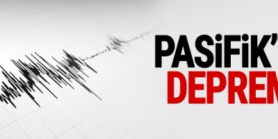 Pasifik'te 7,7 büyüklüğünde deprem