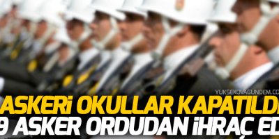 Askeri okullar kapatıldı, 1389 asker ordudan ihraç edildi