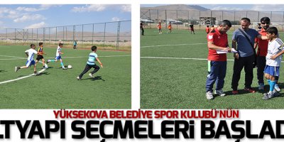 Yüksekova Belediye Spor Kulubü'nün Altyapı Seçmeleri Başladı