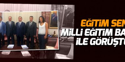 Eğitim Sen, Milli Eğitim Bakanı ile görüştü