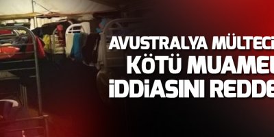 Avustralya mültecilere kötü muamele iddiasını reddetti
