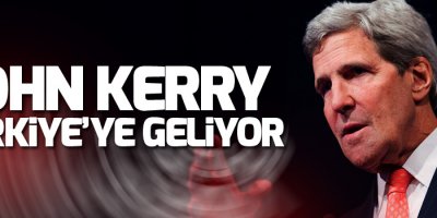 Kerry Türkiye'ye geliyor