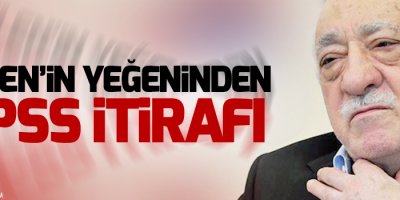 Gülen'in yeğeninden KPSS itirafı