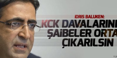 İdris Baluken: KCK davalarındaki şaibeler ortaya çıkarılsın