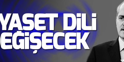 Kurtulmuş: Siyaset dili değişecek; müzakere diline dönüşecek