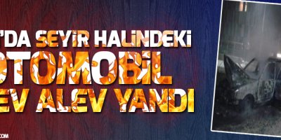 Van’da seyir halindeki otomobil alev alev yandı