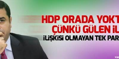 Demirtaş: 'HDP orada yoktur, çünkü Gülen ile ilişkisi olmayan tek partidir'