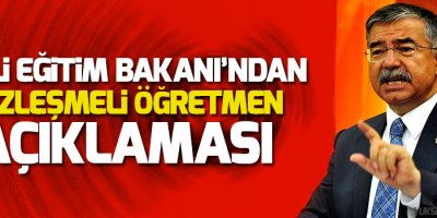 Milli Eğitim Bakanı’ndan sözleşmeli öğretmen açıklaması