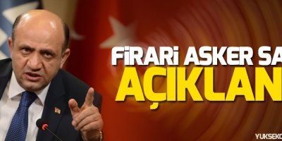 Firari asker sayısı açıklandı