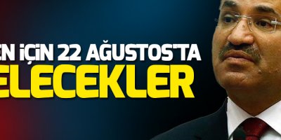 Bozdağ: ABD’li uzmanlar 22 Ağustos’ta Türkiye’ye gelecek