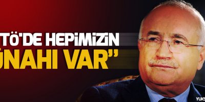 Cemil Çiçek: FETÖ'de hepimizin günahı var