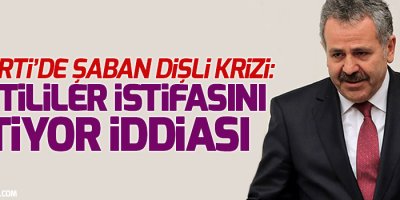 AK Parti’de Şaban Dişli krizi: Partililer istifasını istiyor iddiası