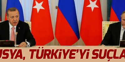Foreign Policy: Rusya, Türkiye'yi suçladı