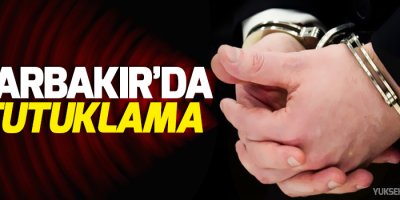 Diyarbakır'da 3 tutuklama