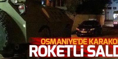Osmaniye'de karakola roketli saldırı