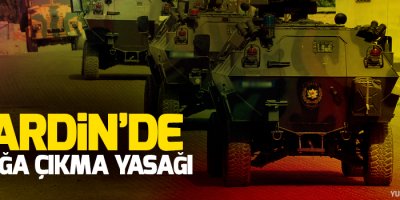 Mardin'de 8 köyde sokağa çıkma yasağı