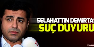 Demirtaş'tan Saral hakkında suç duyurusu