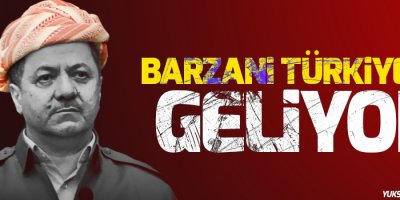 Barzani Türkiye'ye geliyor