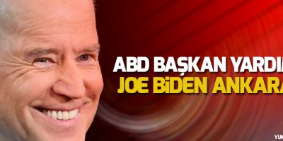 ABD Başkan Yardımcısı Biden Ankara’da