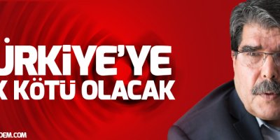 PYD lideri Müslim: Türkiye'ye çok kötü olacak