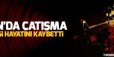 Van'da çatışma: 2 kişi hayatını kaybetti